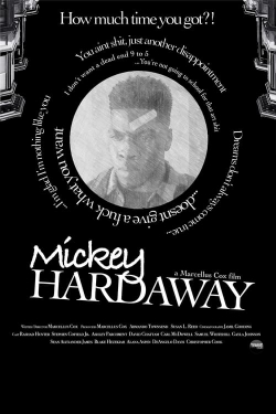 Watch Mickey Hardaway Movies for Free