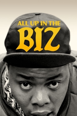 Watch All Up in the Biz Movies for Free