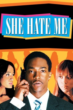 Watch She Hate Me Movies for Free