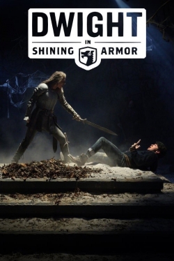 Watch Dwight in Shining Armor Movies for Free
