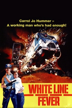 Watch White Line Fever Movies for Free