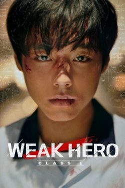 Watch Weak Hero Class 1 Movies for Free