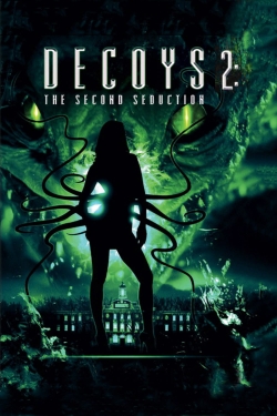 Watch Decoys 2: Alien Seduction Movies for Free
