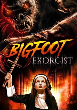 Watch Bigfoot Exorcist Movies for Free