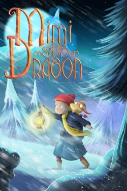 Watch Mimi and the Mountain Dragon Movies for Free