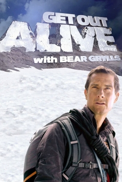 Watch Get Out Alive with Bear Grylls Movies for Free