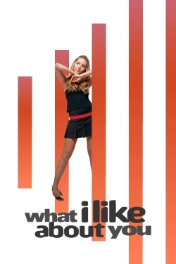 Watch What I Like About You Movies for Free