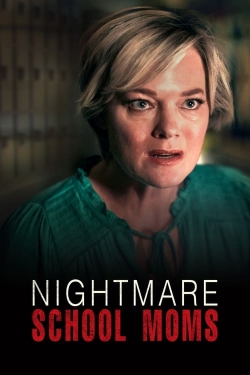 Watch Nightmare School Moms Movies for Free