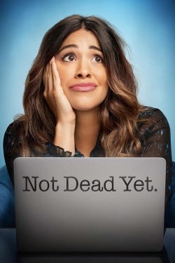 Watch Not Dead Yet Movies for Free