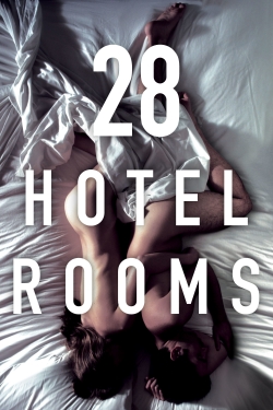Watch 28 Hotel Rooms Movies for Free