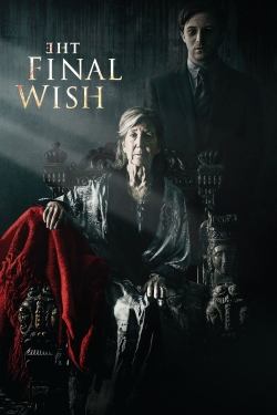 Watch The Final Wish Movies for Free