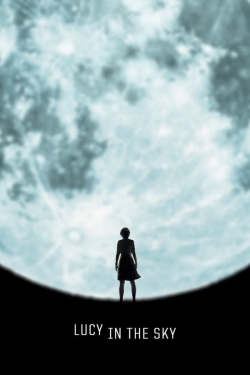 Watch Lucy in the Sky Movies for Free