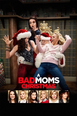 Watch A Bad Moms Christmas Movies for Free