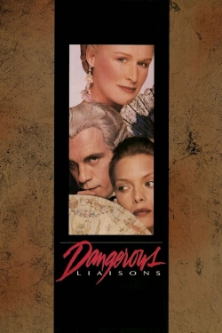 Watch Dangerous Liaisons Movies for Free