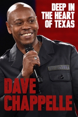 Watch Dave Chappelle: Deep in the Heart of Texas Movies for Free