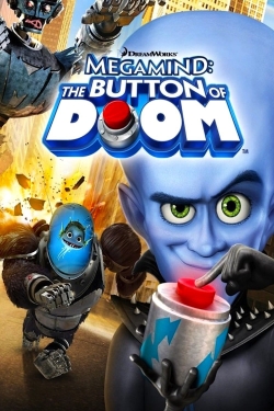Watch Megamind: The Button of Doom Movies for Free