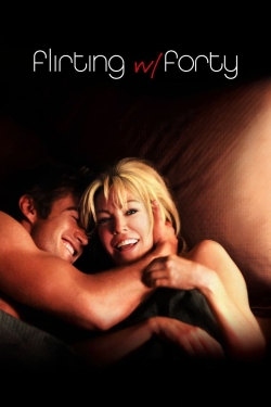 Watch Flirting with Forty Movies for Free