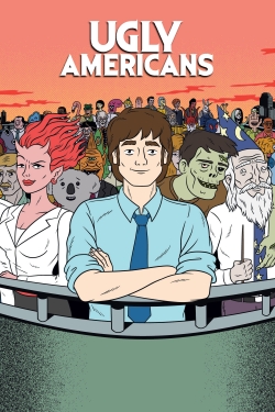 Watch Ugly Americans Movies for Free