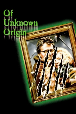 Watch Of Unknown Origin Movies for Free