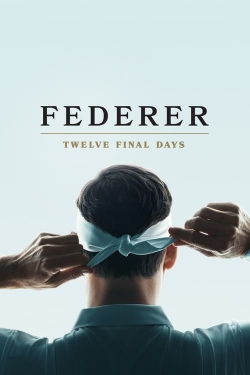 Watch Federer: Twelve Final Days Movies for Free