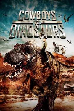 Watch Cowboys vs. Dinosaurs Movies for Free