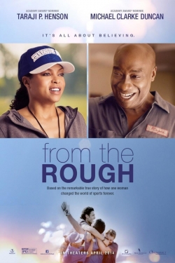 Watch From the Rough Movies for Free