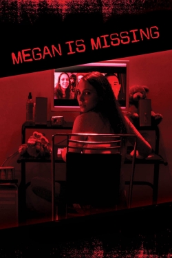 Watch Megan Is Missing Movies for Free