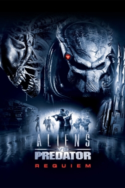 Watch Aliens vs Predator: Requiem Movies for Free