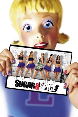 Watch Sugar & Spice Movies for Free