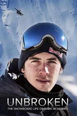 Watch Unbroken: The Snowboard Life of Mark McMorris Movies for Free