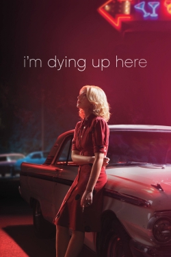 Watch I'm Dying Up Here Movies for Free