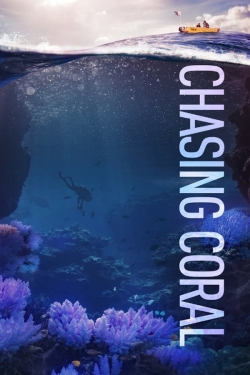 Watch Chasing Coral Movies for Free