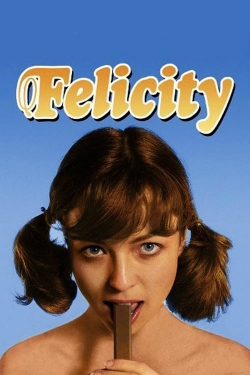 Watch Felicity Movies for Free