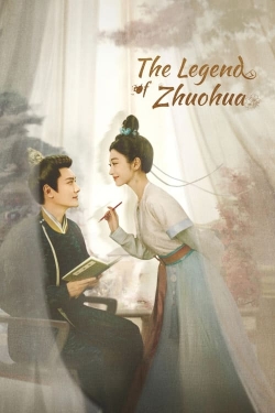 Watch The Legend of Zhuohua Movies for Free