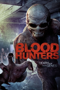 Watch Blood Hunters Movies for Free