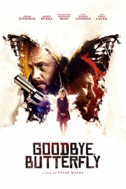 Watch Goodbye, Butterfly Movies for Free
