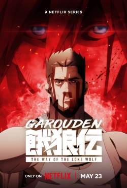 Watch Garouden: The Way of the Lone Wolf Movies for Free