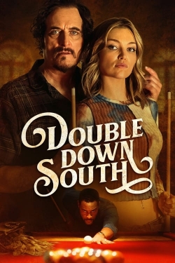 Watch Double Down South Movies for Free