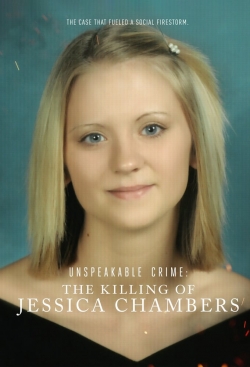 Watch Unspeakable Crime: The Killing of Jessica Chambers Movies for Free