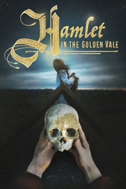Watch Hamlet in the Golden Vale Movies for Free