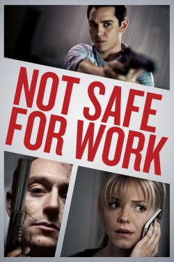 Watch Not Safe for Work Movies for Free