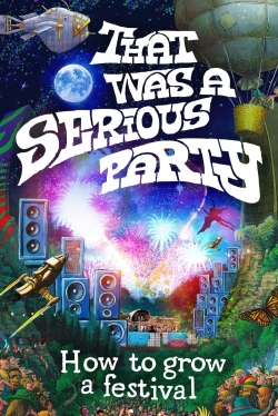 Watch That Was a Serious Party Movies for Free