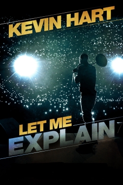 Watch Kevin Hart: Let Me Explain Movies for Free