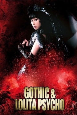 Watch Gothic & Lolita Psycho Movies for Free