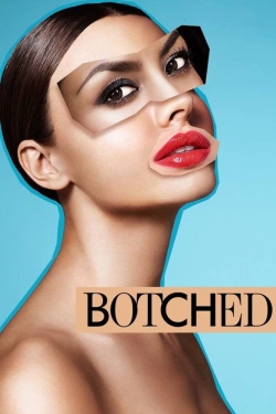 Watch Botched Movies for Free