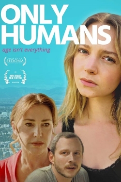 Watch Only Humans Movies for Free