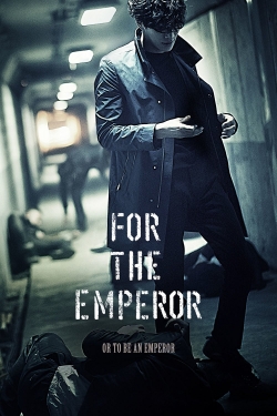 Watch For the Emperor Movies for Free