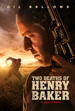 Watch Two Deaths of Henry Baker Movies for Free