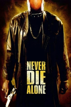 Watch Never Die Alone Movies for Free