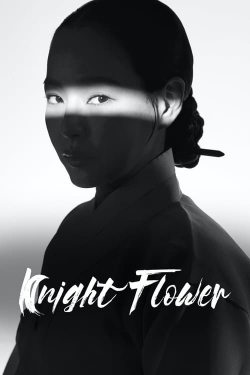 Watch Knight Flower Movies for Free